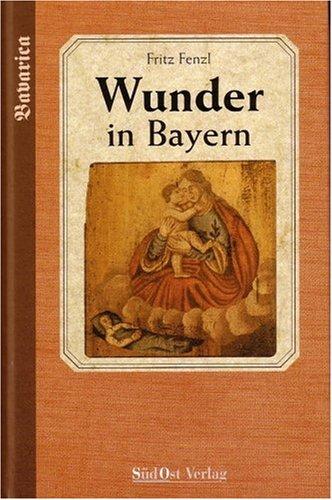 Fenzl, F: Wunder in Bayern