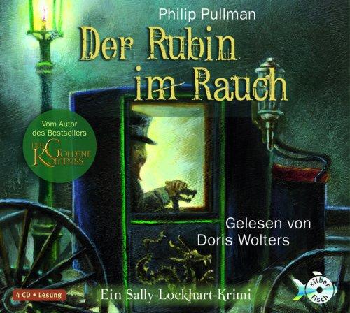 Der Rubin im Rauch: Ein Sally-Lockhart-Krimi (4 CDs)