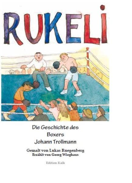 Rukeli: Geschichte des Boxers Johann Trollmann