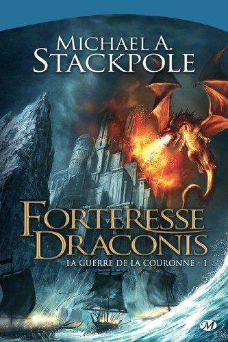 La guerre de la couronne. Vol. 1. Forteresse Draconis