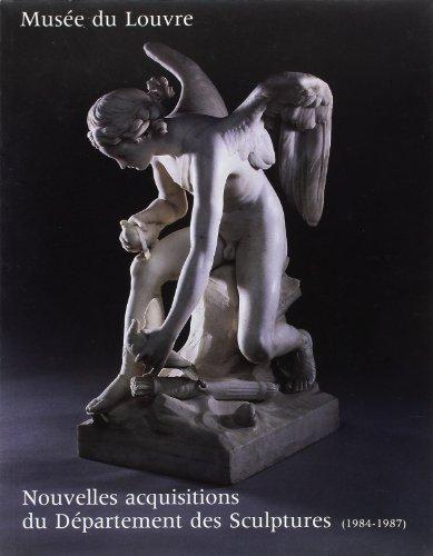 Musée du Louvre, nouvelles acquisitions du département des sculptures : 1984-1987