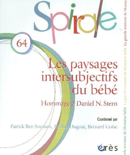 Spirale, n° 64. Les paysages intersubjectifs du bébé : hommage à Daniel Stern