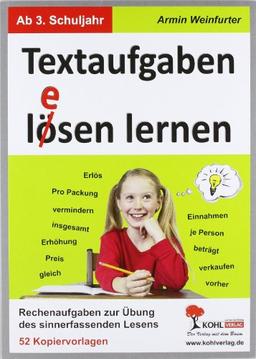 Textaufgaben l(ö)esen lernen: Rechenaufgaben zur Übung des sinnerfassenden Lesens