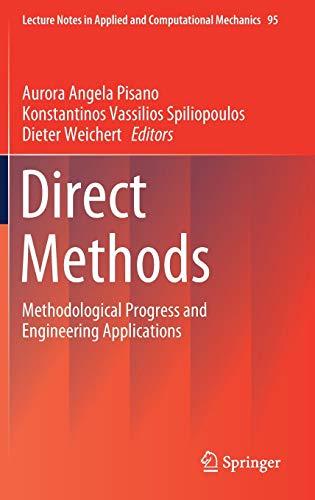 Direct Methods: Methodological Progress and Engineering Applications (Lecture Notes in Applied and Computational Mechanics, 95, Band 95)