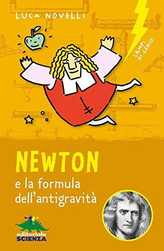 Newton e la formula dell'antigravità (Lampi di genio)