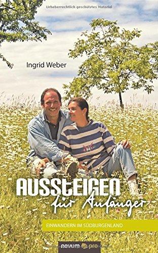 Aussteigen für Anfänger: Einwandern im Südburgenland