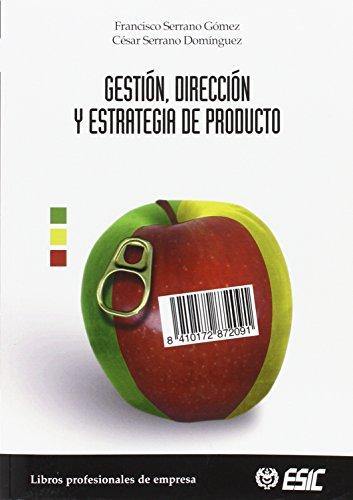 Gestión, dirección y estrategia de producto (Libros profesionales)