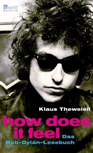 How does it feel: Das Bob-Dylan-Lesebuch