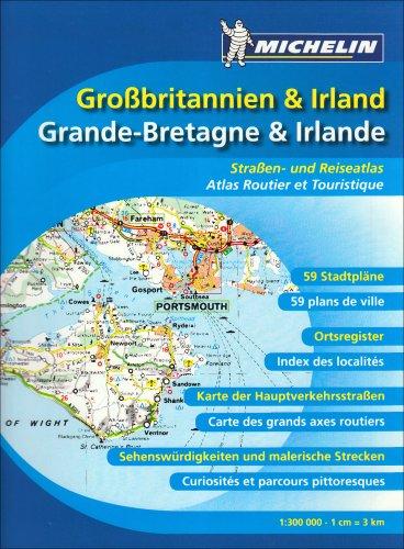 Großbritannien & Irland Straßenatlas: 59 Stadtpläne, Ortsregister, Karte der Hauptverkehrsstraßen, Sehenswürdigkeiten und malerische Strecken (Michelin Nationalkarte)