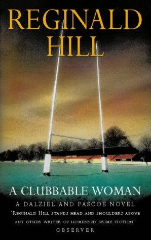 Clubbable Woman (Dalziel & Pascoe Novel)