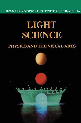 Light Science: Physics and the Visual Arts (Undergraduate Texts in Contemporary Physics)