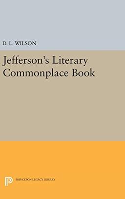 Jefferson's Literary Commonplace Book (Princeton Legacy Library)