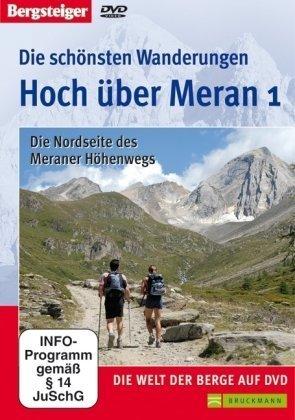 Die schönsten Wanderungen hoch über Meran I - Die Nordseite des Meraner Höhenwegs