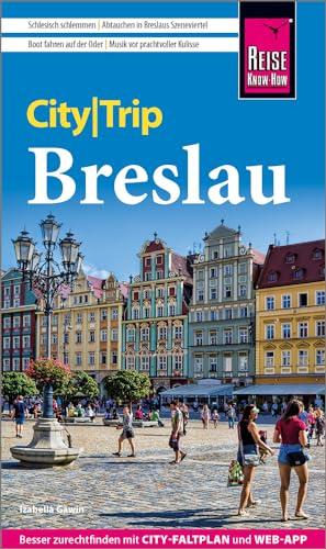 Reise Know-How CityTrip Breslau: Reiseführer mit Stadtplan und kostenloser Web-App