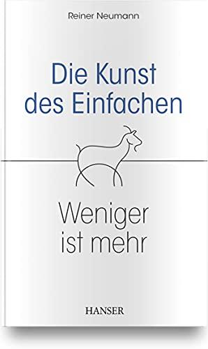 Die Kunst des Einfachen: Weniger ist mehr