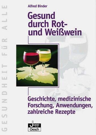 Gesund durch Rot- und Weißwein