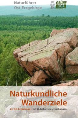 Naturkundliche Wanderziele im Ost-Erzgebirge /Mit CD-ROM