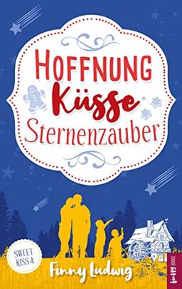 Hoffnung Küsse Sternenzauber (Sweet Kiss)