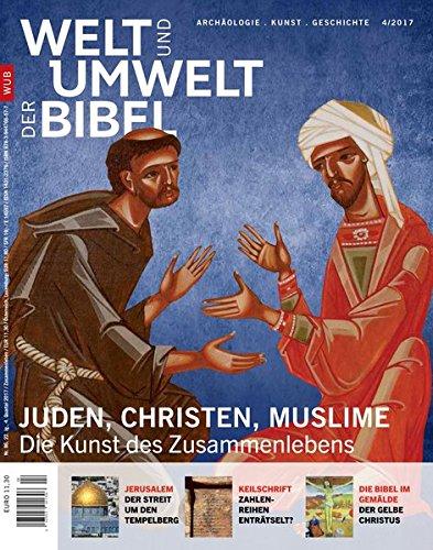 Welt und Umwelt der Bibel / Juden, Christen, Muslime: Die Kunst des Zusammenlebens