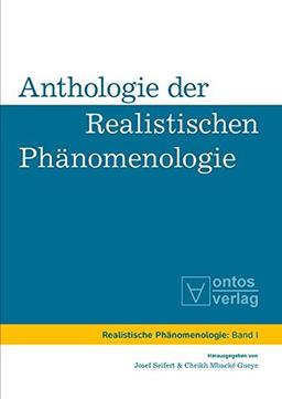 Anthologie der realistischen Phänomenologie (Realistische Phänomenologie / Realist Phenomenology, Band 1)