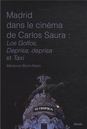 Madrid dans le cinéma de Carlos Saura : Los Golfos, Deprisa, deprisa et Taxi