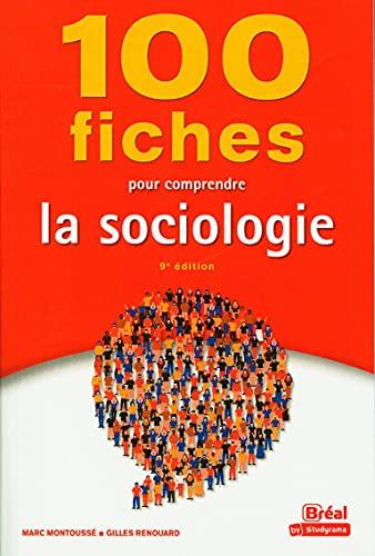 100 fiches pour comprendre la sociologie