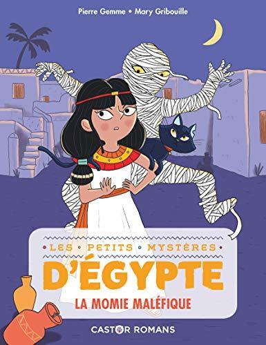 Les petits mystères d'Egypte. Vol. 2. La momie maléfique