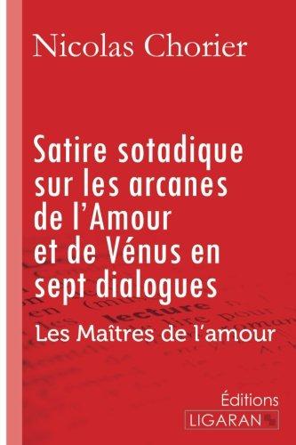 Satire sotadique sur les arcanes de l'Amour et de Vénus en sept dialogues : Les Maîtres de l'Amour