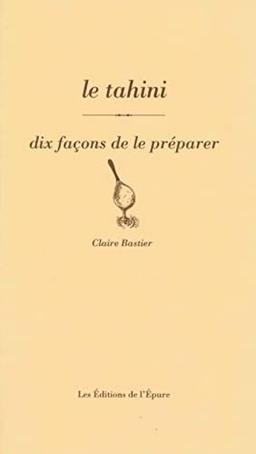Le tahini : dix façons de le préparer