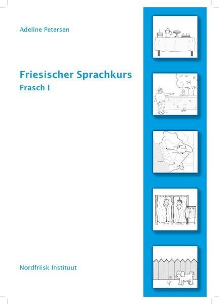 Friesischer Sprachkurs Frasch I (Nordfriisk Instituut RC 482)