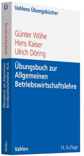 Übungsbuch zur Einführung in die Allgemeine Betriebswirtschaftslehre