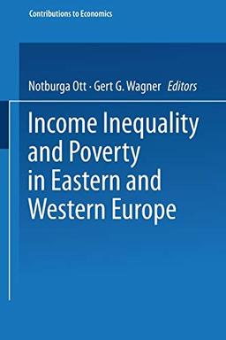 Income Inequality and Poverty in Eastern and Western Europe (Contributions to Economics)