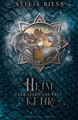 Der Stern von Erui: Heimkehr (Sternenlied - Saga 1): Band 1 : Heimkehr