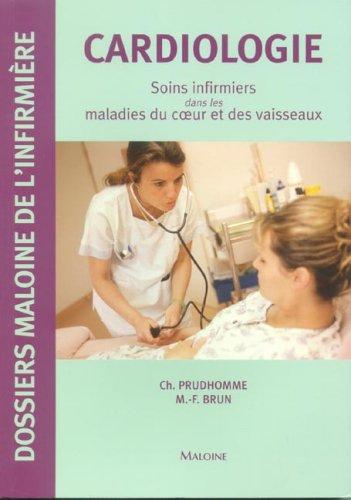 Cardiologie : soins infirmiers dans les maladies du coeur et des vaisseaux