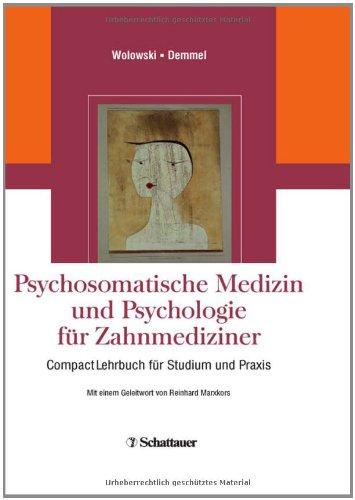 Psychosomatik und Psychologie für Zahnmediziner: CompactLehrbuch für Studium und Praxis