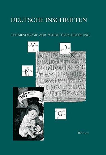 Deutsche Inschriften. Terminologie zur Schriftbeschreibung (Die Deutschen Inschriften)