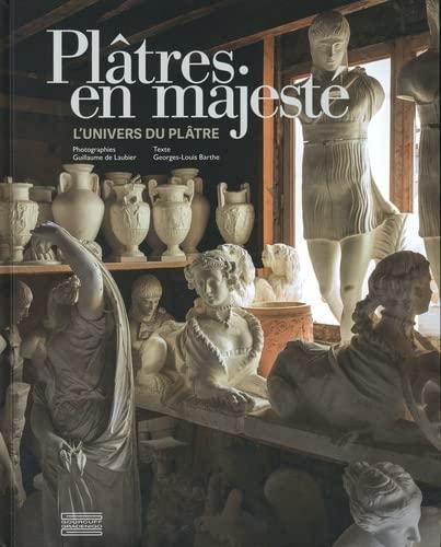 Plâtres en majesté : l'univers du plâtre