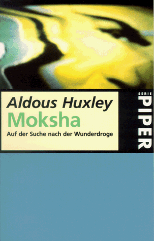 Moksha. Auf der Suche nach der Wunderdroge.