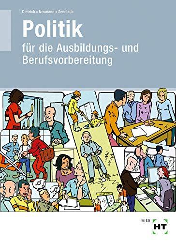 Lehr- und Arbeitsbuch Politik: für die Ausbildungs- und Berufsvorbereitung