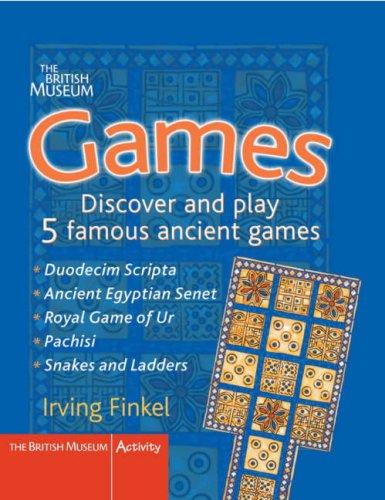 Games: Fold Out the Boards and Play 5 Famous Ancient Games: Discover and Play 5 Famous Ancient Games (British Museum Activity Books)