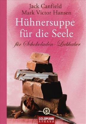 Hühnersuppe für die Seele: für Schokoladen-Liebhaber