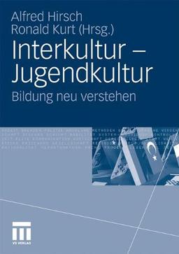 Interkultur - Jugendkultur: Bildung Neu Verstehen