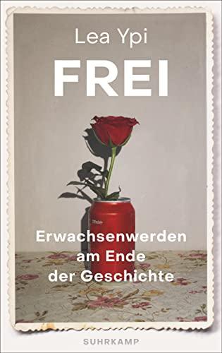 Frei: Erwachsenwerden am Ende der Geschichte