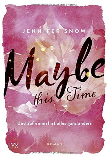 Maybe this Time - Und auf einmal ist alles ganz anders (Colorado Ice, Band 1)