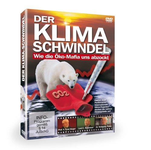 Der Klima-Schwindel - Wie die Öko-Mafia uns abzockt