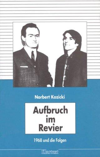 Aufbruch im Revier. 1968 und die Folgen