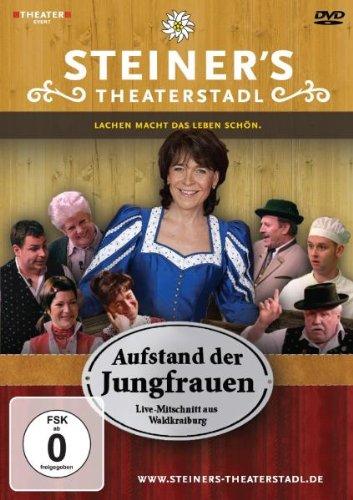 Peter Steiners Theaterstadl - Aufstand der Jungfrauen