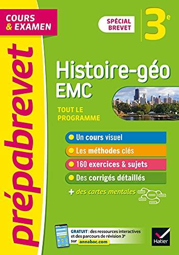 Histoire géo, EMC, enseignement moral et civique 3e : tout le programme, cours & examen : spécial brevet