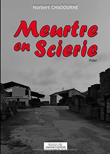 Meurtre en Scierie