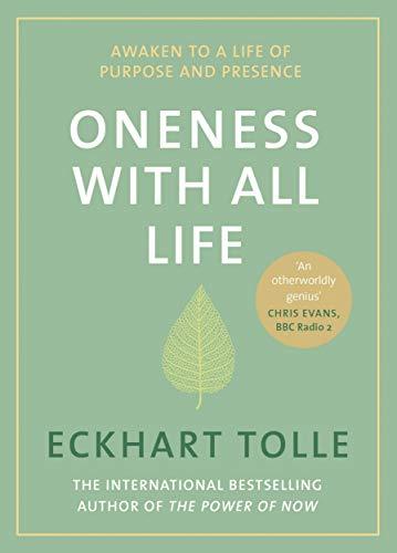 Oneness With All Life: Awaken to a life of purpose and presence with the Number One bestselling spiritual author